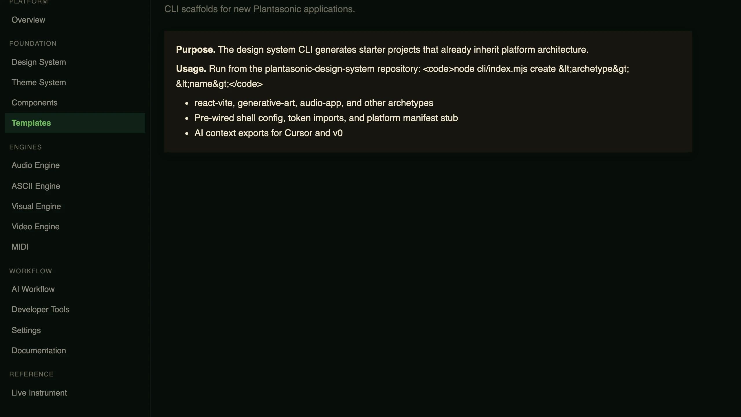 Templates: the design system CLI scaffolds starter projects that already inherit the platform architecture